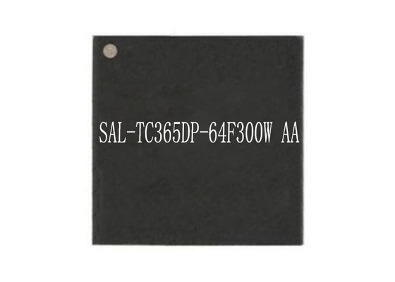 SAL-TC365DP-64F300W AA इंटीग्रेटेड सर्किट चिप LQFP176 4MB फ्लैश माइक्रोकंट्रोलर IC